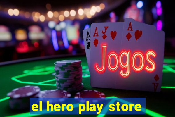 el hero play store